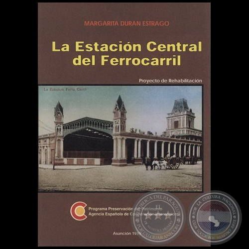 LA ESTACIÓN CENTRAL DEL FERROCARRIL - Autora: MARGARITA DURÁN ESTRAGÓ - Año 1998